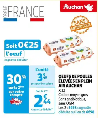 Auchan OEUFS DE POULES ÉLEVÉES EN PLEIN AIR AUCHAN offre