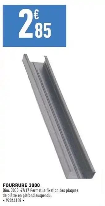 Brico Cash FOURRURE 3000 offre