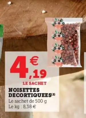 Hyper U Noisettes Decortiquees offre