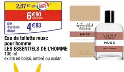 Cora x Carrefour LES ESSENTIELS DE L'HOMME Eau de toilette musc pour homme offre