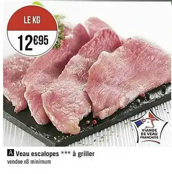 Casino Supermarchés Veau Escalopes à Griller offre