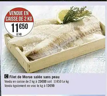 Casino Supermarchés Filet De Morue Salée Sans Peau offre