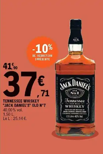 E.Leclerc Tennessee whiskey "jack daniel's" old N7 offre