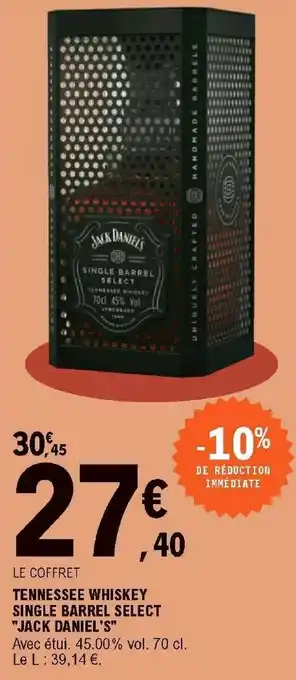 E.Leclerc Tennessee whiskey single barrel select "jack daniel's" offre
