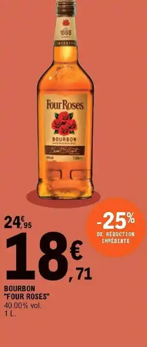 E.Leclerc Bourbon "four roses" offre