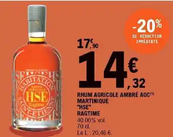 E.Leclerc Rhum agricole ambré AOC martinique "HSE" ragtime offre
