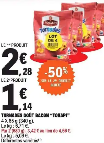 E.Leclerc Tornades goût bacon "tokapi" offre