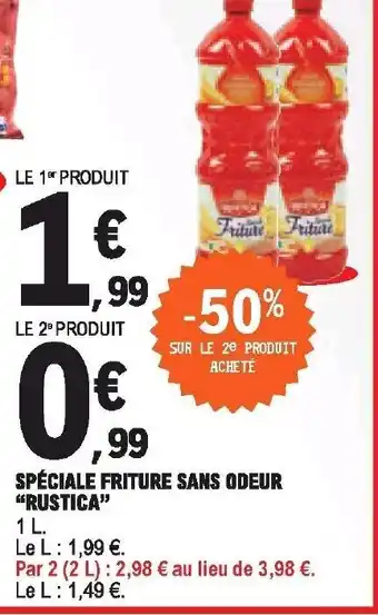 E.Leclerc Spéciale friture sans odeur "rustica" offre