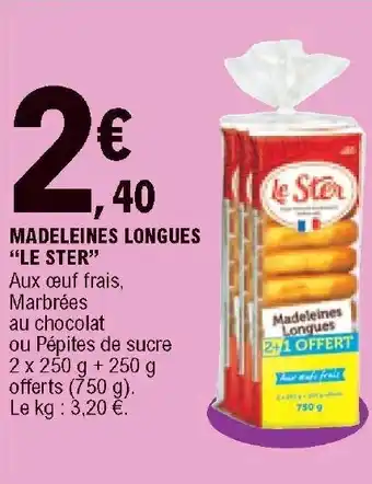 E.Leclerc Madeleines longues "le ster" offre