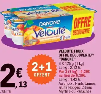 E.Leclerc Velouté fruix offre découverte "danone" offre