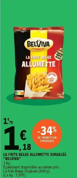 E.Leclerc La frite belge allumette surgelée "belviva" offre