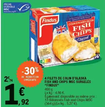 E.Leclerc 4 Filets de colin d'alaska fish and chips MSC surgelés "findus" offre