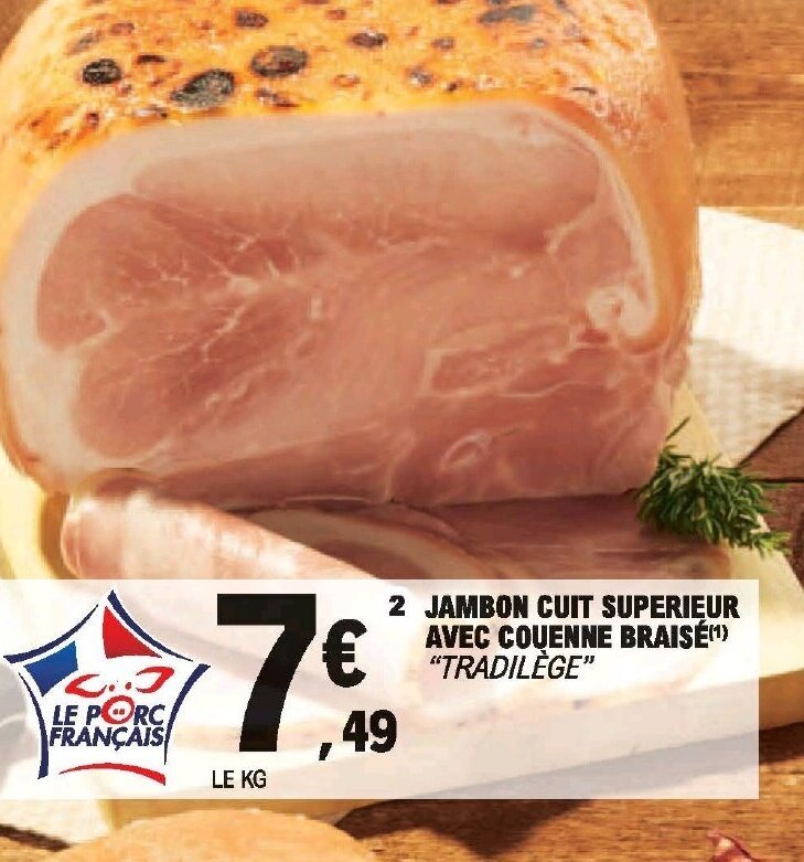 Promo Jambon cuit superieur avec couenne braisé chez E.Leclerc
