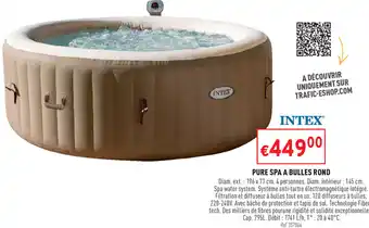 Trafic Pure spa a bulles rond offre