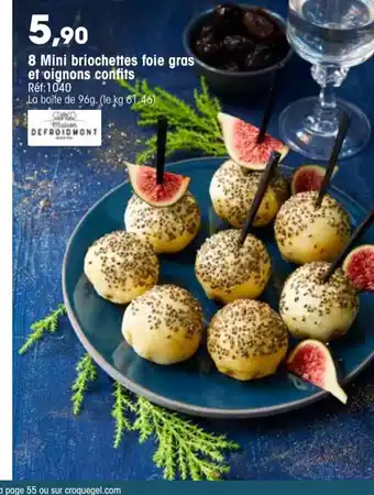 Croque Gel 8 Mini Briochettes Foie Gras Et Oignons Confits offre