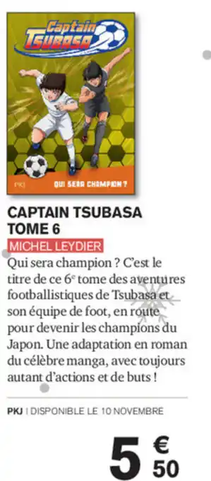 Carrefour Captain Tsubasa Tome 6 offre