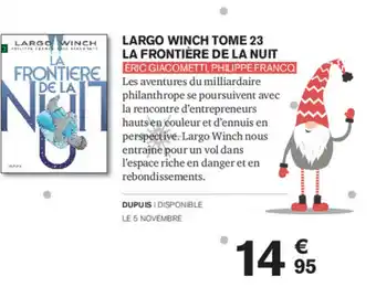 Carrefour Largo Winch Tome 23 La Frontière de La Nuit offre