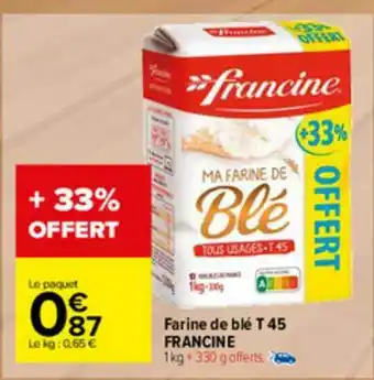 Carrefour Market Farine De Blé T 45 Francine offre