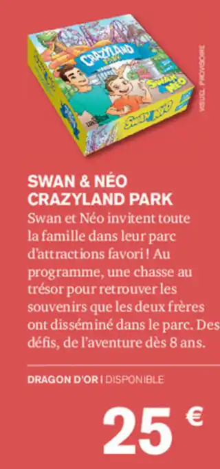 Carrefour Swan & Néo Crazyland Park offre