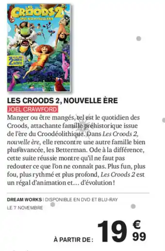 Carrefour Les Croods 2, Nouvelle Ère offre