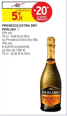 Intermarché Hyper PROSECCO EXTRA DRY PERLINO offre