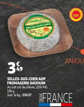 Auchan Supermarché FROMAGERIE ANJOUIN SELLES-SUR-CHER AOP offre