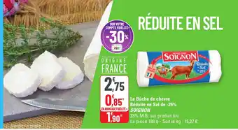 G20 La Bûche de chèvre Réduite en Sel de -25% SOIGNON offre