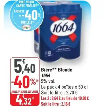 G20 Bière** Blonde 1664 offre