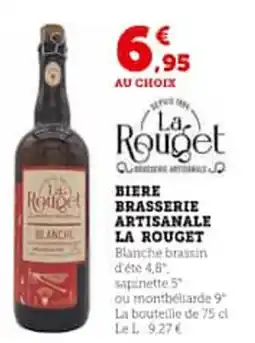 Super U BRASSERIE ARTISANALE LA ROUGET offre
