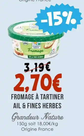 Naturalia Grandeur Nature FROMAGE À TARTINER AIL & FINES HERBES offre