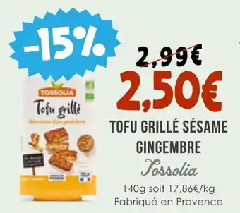 Naturalia Tossolia TOFU GRILLÉ SÉSAME GINGEMBRE offre