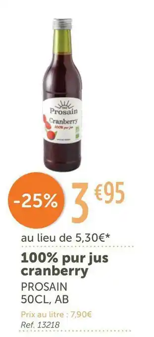 L'Eau Vive Prosain 100% pur jus cranberry offre
