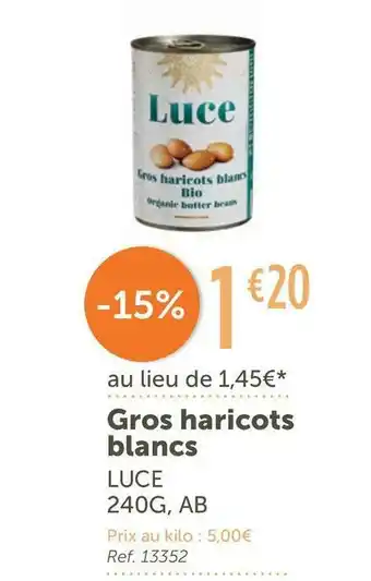 L'Eau Vive Luce gros haricots blancs offre