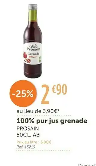 L'Eau Vive Prosain 100% pur jus grenade offre