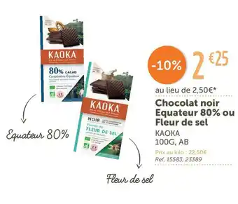 L'Eau Vive Kaoka chocolat noir equateur 80% ou fleur de sel offre