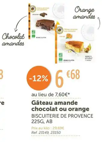 L'Eau Vive Biscuiterie de provence gâteau amande chocolat ou orange offre