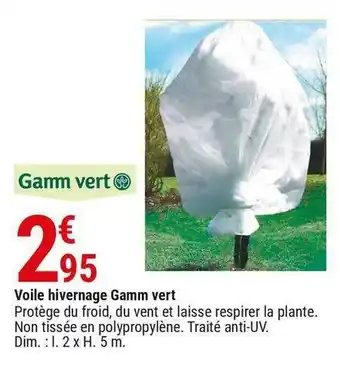 Gamm vert Gamm vert voile hivernage offre