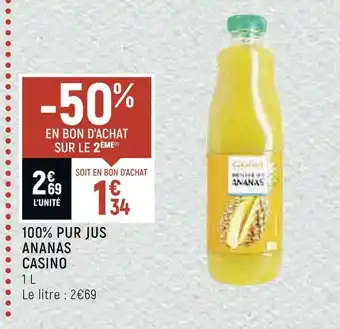 Petit Casino Casino 100% pur jus ananas offre