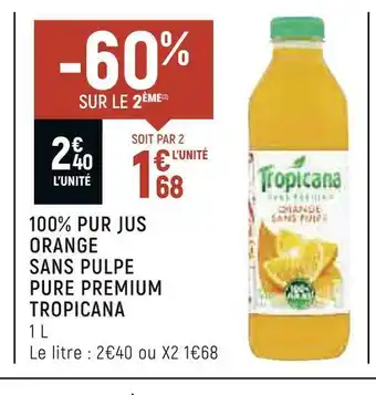 Petit Casino Tropicana 100% pur jus orange sans pulpe pure premium offre