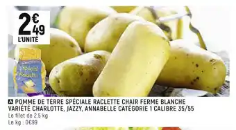 Spar Pomme de terre spéciale raclette chair ferme blanche variété charlotte, jazzy, annabelle catégorie 1 calibre 35/55 offre
