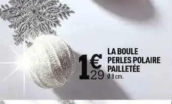 Centrakor La boule perles polaire pailletée offre