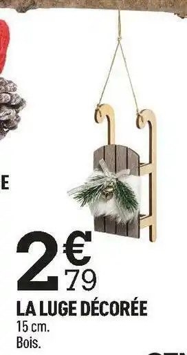 Centrakor La luge décorée offre