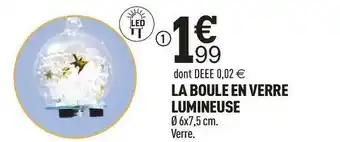 La boule en verre lumineuse