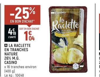 Casino la raclette en tranches nature 26% m.g.