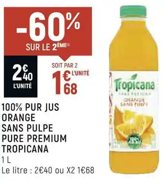 Spar Tropicana 100% pur jus orange sans pulpe pure premium offre