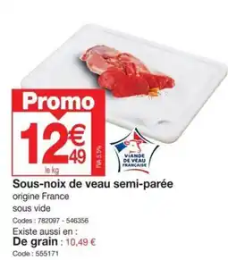Promocash Sous-noix de veau semi-parée offre