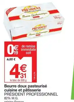 Promocash Beurre doux pasteurisé cuisine et pâtisserie PRÉSIDENT PROFESSIONNEL 82% M.G. offre