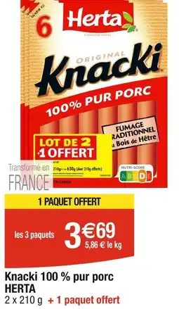 Cora x Carrefour Herta Knacki 100 % pur porc offre