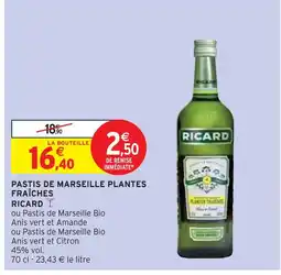Intermarché RICARD PASTIS DE MARSEILLE PLANTES FRAÎCHES offre