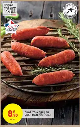 Intermarché JEAN ROZÉ CHORIZO À GRILLER offre